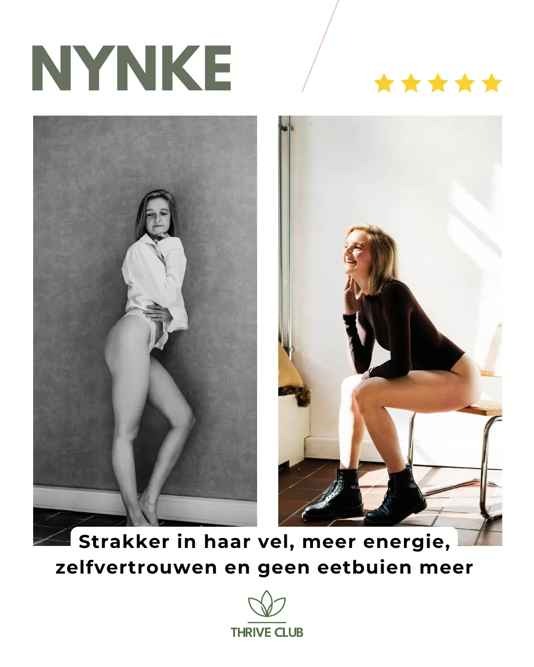 Nynke: strakker in haar vel, meer energie, meer zelfvertrouwen en geen eetbuien meer.