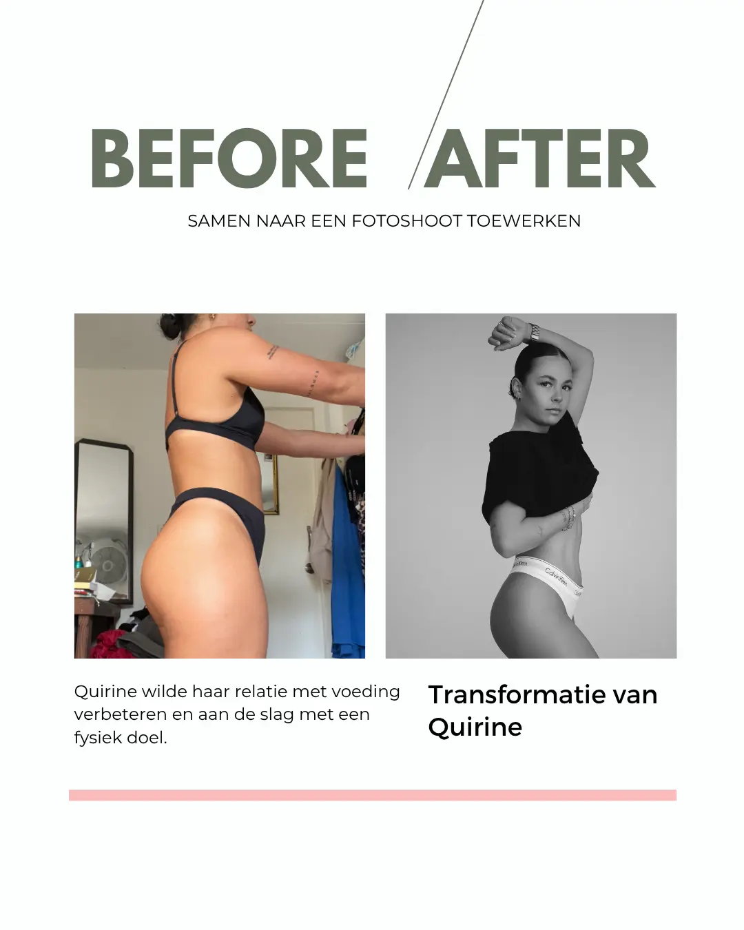 Quirine wilde haar relatie met voeding verbeteren en werkte toe naar een fysiek doel.